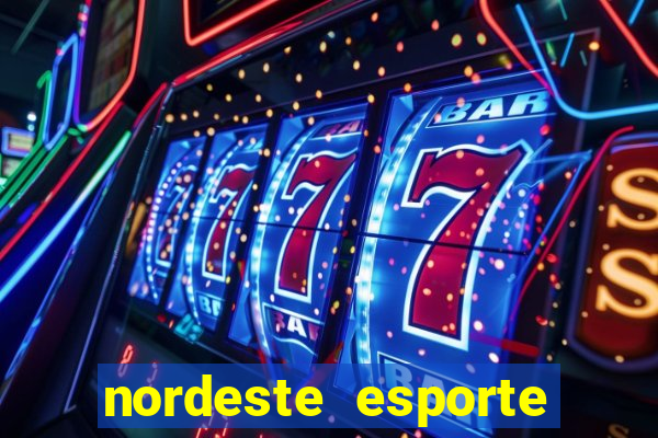 nordeste esporte net vip